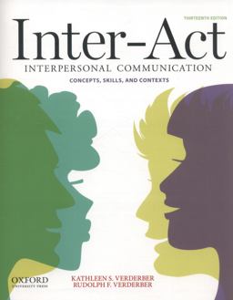 Inter-Act Interpersonal Communication Concepts, Skills, and Contexts 13th 9780199836888 Front Cover
