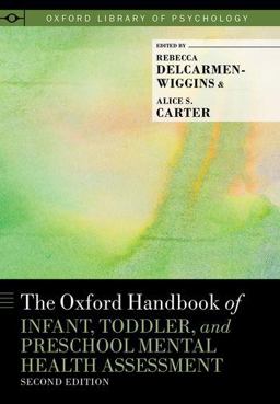 Oxford Handbook of Infant, Toddler, and Preschool Mental Health Assessment 2nd 9780199837182 Front Cover