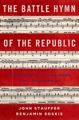 Battle Hymn of the Republic A Biography of the Song That Marches On  9780199837434 Front Cover