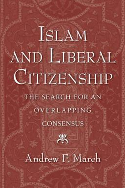 Islam and Liberal Citizenship The Search for an Overlapping Consensus  9780199838585 Front Cover