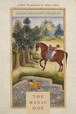 Magic Doe Qutban Suhravardi's Mirigavati  9780199842940 Front Cover