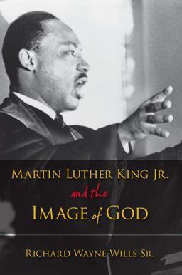 Martin Luther King, Jr. , and the Image of God  9780199843961 Front Cover