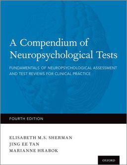 Compendium of Neuropsychological Tests Fundamentals of Neuropsychological Assessment and Test Reviews for Clinical Practice 4th 9780199856183 Front Cover