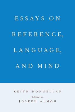 Essays on Reference, Language, and Mind