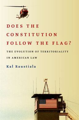 Does the Constitution Follow the Flag? The Evolution of Territoriality in American Law  9780199858170 Front Cover