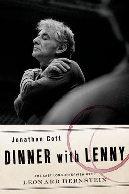Dinner with Lenny The Last Long Interview with Leonard Bernstein  9780199858446 Front Cover