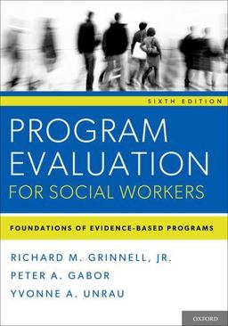 Program Evaluation for Social Workers Foundations of Evidence-Based Programs 6th 9780199859054 Front Cover