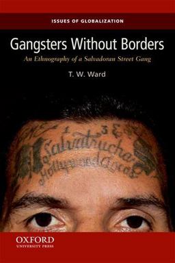Gangsters Without Borders An Ethnography of a Salvadoran Street Gang  9780199859061 Front Cover
