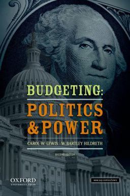 Budgeting: Politics and Power 2nd 9780199859214 Front Cover