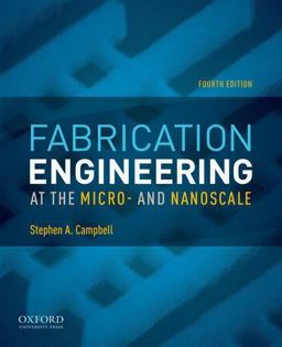 Fabrication Engineering at the Micro- and Nanoscale 4th 9780199861224 Front Cover