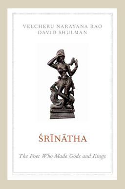 Srinatha The Poet Who Made Gods and Kings  9780199863044 Front Cover