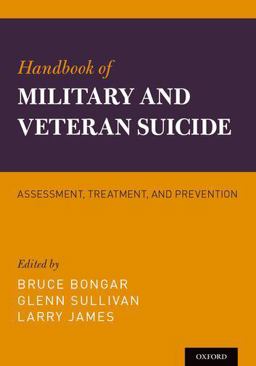 Handbook of Military and Veteran Suicide Assessment, Treatment, and Prevention  9780199873616 Front Cover