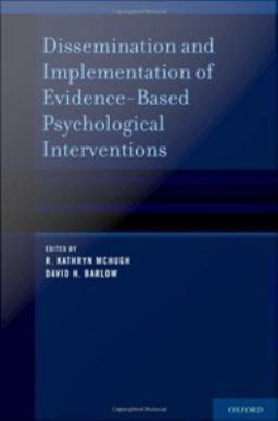 Dissemination and Implementation of Evidence-Based Psychological Interventions