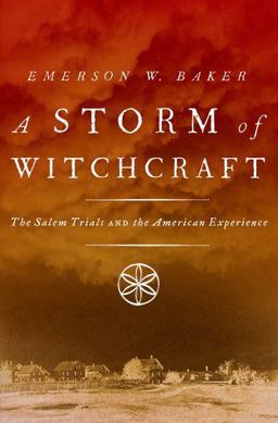 Storm of Witchcraft The Salem Trials and the American Experience  9780199890347 Front Cover