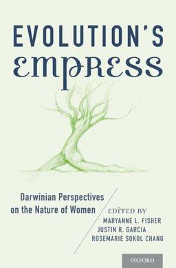 Evolution's Empress Darwinian Perspectives on the Nature of Women  9780199892747 Front Cover