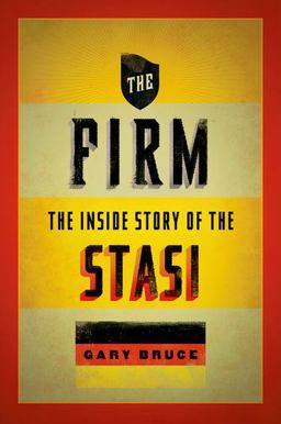Firm The Inside Story of the Stasi  9780199896578 Front Cover