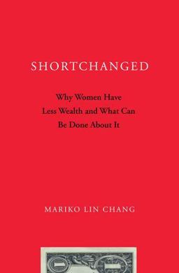 Shortchanged Why Women Have Less Wealth and What Can Be Done about It 1st 9780199896608 Front Cover