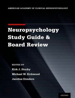 Clinical Neuropsychology Study Guide and Board Review  9780199896677 Front Cover