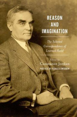 Reason and Imagination The Selected Correspondence of Learned Hand  9780199899104 Front Cover