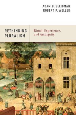 Rethinking Pluralism Ritual, Experience, and Ambiguity  9780199915286 Front Cover