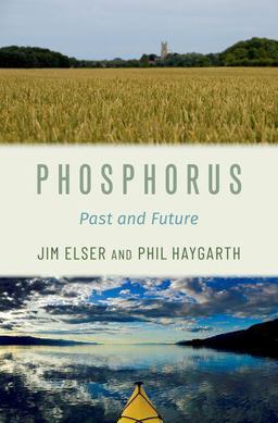 Phosphorus Past and Future  9780199916917 Front Cover