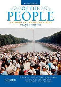 Of the People A History of the United States, Concise, Volume II: Since 1865 2nd 9780199924752 Front Cover