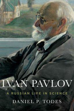 Ivan Pavlov A Russian Life in Science  9780199925193 Front Cover
