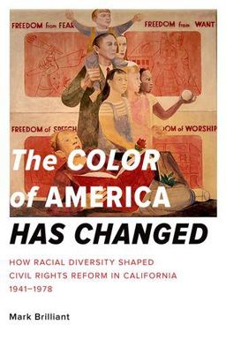 Color of America Has Changed How Racial Diversity Shaped Civil Rights Reform in California, 1941-1978  9780199927593 Front Cover
