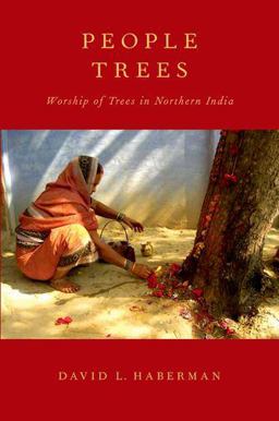 People Trees Worship of Trees in Northern India  9780199929160 Front Cover