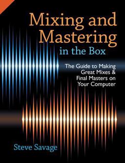 Mixing and Mastering in the Box Mixing and Mastering in the Box
