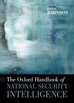 Oxford Handbook of National Security Intelligence  9780199929474 Front Cover