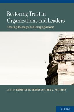 Restoring Trust in Organizations and Leaders Restoring Trust in Organizations and Leaders