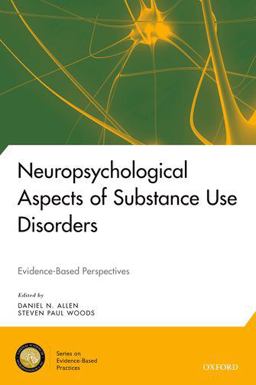 Neuropsychological Aspects of Substance Use Disorders Evidence-Based Perspectives  9780199930838 Front Cover