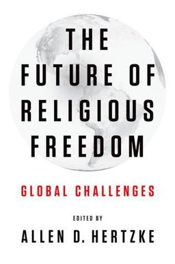 Future of Religious Freedom Global Challenges  9780199930913 Front Cover