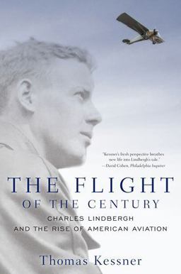 Flight of the Century Charles Lindbergh and the Rise of American Aviation  9780199931170 Front Cover