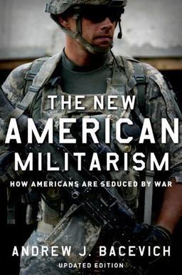 New American Militarism How Americans Are Seduced by War 2nd 9780199931767 Front Cover