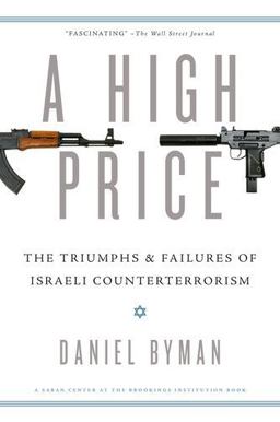 High Price The Triumphs and Failures of Israeli Counterterrorism  9780199931781 Front Cover