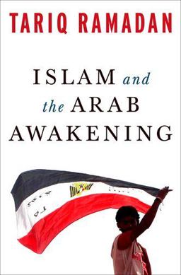 Islam and the Arab Awakening  9780199933730 Front Cover