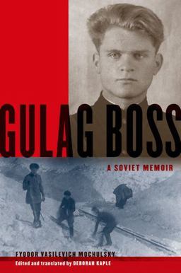 Gulag Boss A Soviet Memoir  9780199934867 Front Cover