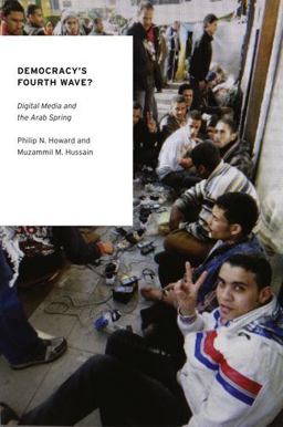 Democracy's Fourth Wave? Digital Media and the Arab Spring  9780199936977 Front Cover
