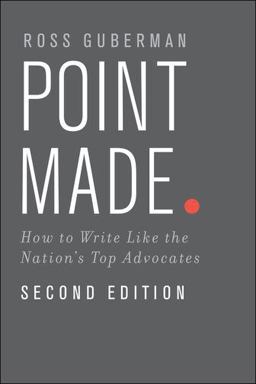 Point Made: How to Write Like the Nation's Top Advocates  9780199943852 Front Cover