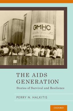 AIDS Generation Stories of Survival and Resilience  9780199944972 Front Cover