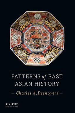 Patterns of East Asian History  9780199946464 Front Cover
