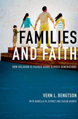 Families and Faith How Religion Is Passed down Across Generations  9780199948659 Front Cover