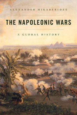 The Napoleonic Wars: A Global History  9780199951062 Front Cover
