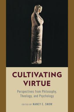 Cultivating Virtue Cultivating Virtue