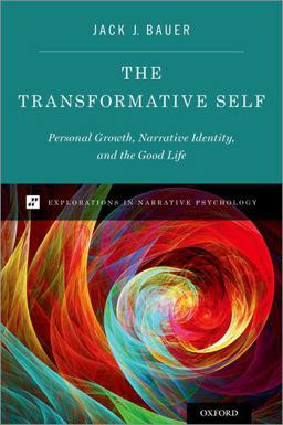 Transformative Self Personal Growth, Narrative Identity, and the Good Life  9780199970742 Front Cover