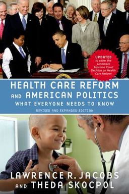 Health Care Reform and American Politics What Everyone Needs to Knowï¿½, Revised and Updated Edition 2nd 9780199976133 Front Cover