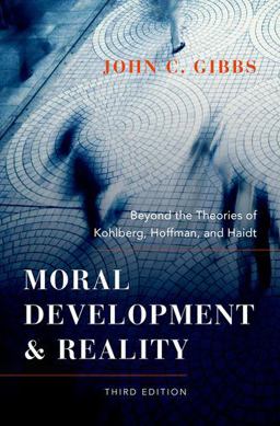 Moral Development and Reality Beyond the Theories of Kohlberg, Hoffman, and Haidt 3rd 9780199976171 Front Cover