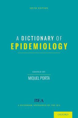 Dictionary of Epidemiology 6th 9780199976720 Front Cover